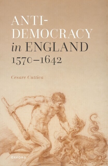 Anti-democracy in England 1570-1642 main product photo