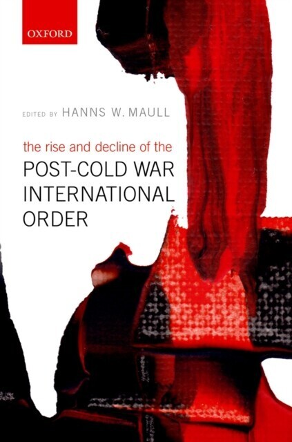 Rise and Decline of the Post-Cold War International Order main product photo