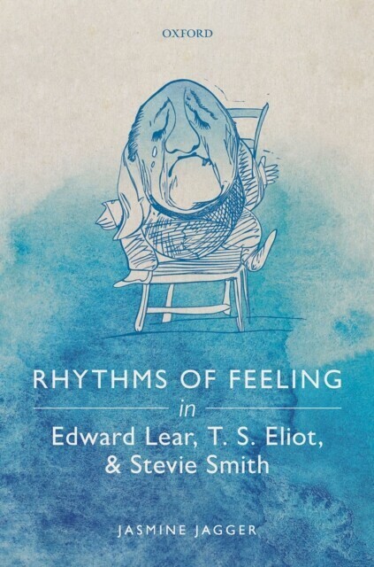 Rhythms of Feeling in Edward Lear, T. S. Eliot, and Stevie Smith main product photo