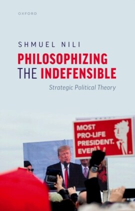Philosophizing the Indefensible