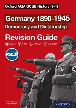 Oxford AQA GCSE History (9-1): Germany 1890-1945 Democracy and Dictatorship Revision Guide