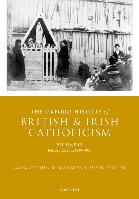 Oxford History of British and Irish Catholicism, Volume IV main product photo