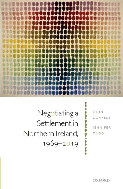 Negotiating a Settlement in Northern Ireland, 1969-2019 main product photo