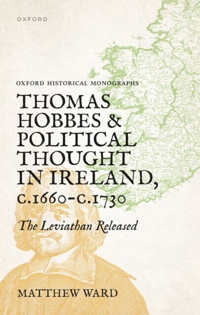 Thomas Hobbes and Political Thought in Ireland c.1660- c.1730 main product photo