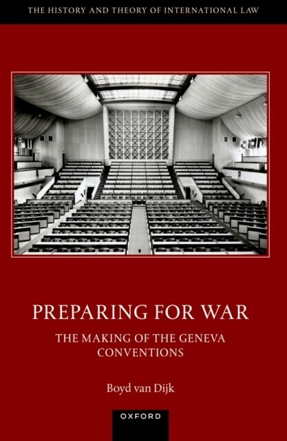 Preparing for War: The Making of the 1949 Geneva Conventions main product photo