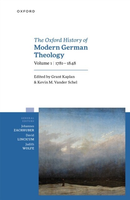 Oxford History of Modern German Theology, Volume 1: 1781-1848 main product photo