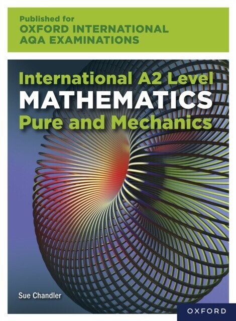 Oxford International AQA Examinations: International A2 Level Mathematics Pure and Mechanics main product photo