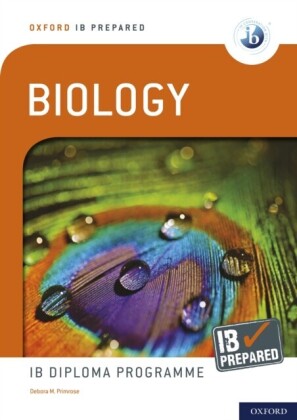 Oxford IB Prepared: Biology: IB Diploma Programme