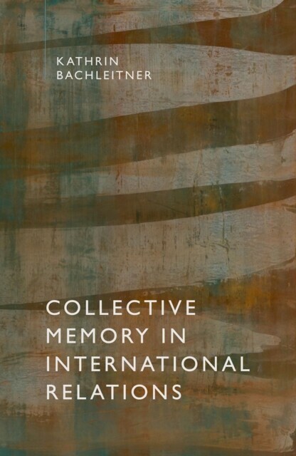 Collective Memory in International Relations main product photo