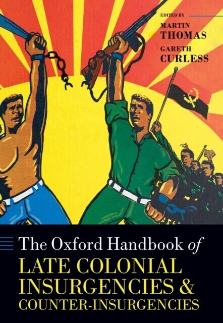 Oxford Handbook of Late Colonial Insurgencies and Counter-Insurgencies main product photo