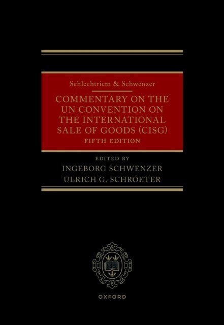 Schlechtriem & Schwenzer: Commentary on the UN Convention on the International Sale of Goods (CISG) main product photo