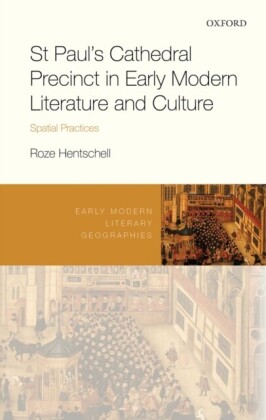 St Paul's Cathedral Precinct in Early Modern Literature and Culture