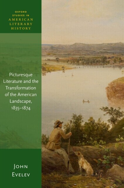 Picturesque Literature and the Transformation of the American Landscape, 1835-1874 main product photo