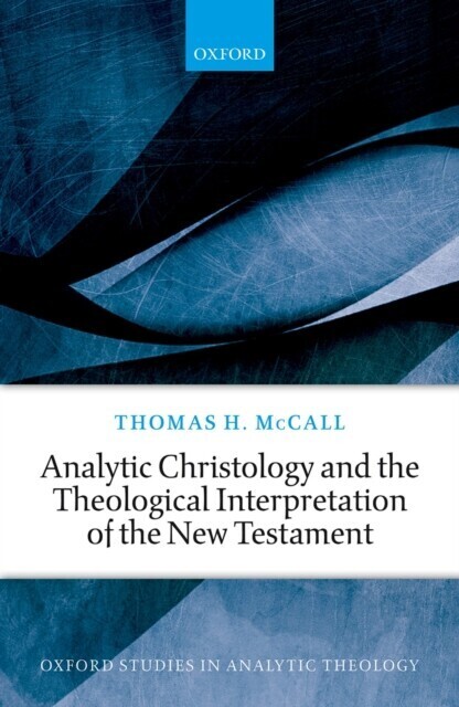 Analytic Christology and the Theological Interpretation of the New Testament main product photo
