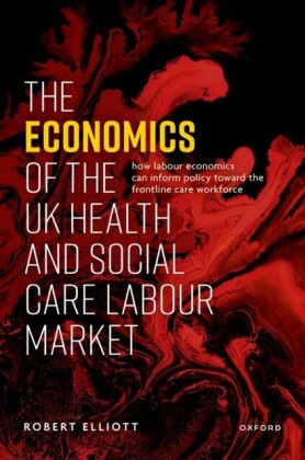 Economics of the UK Health and Social Care Labour Market