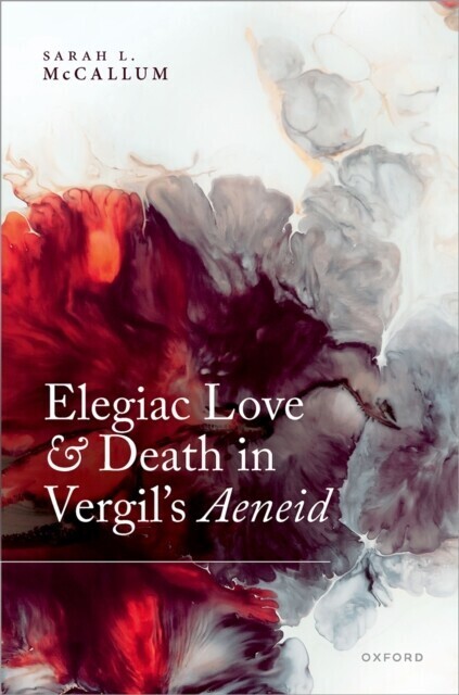 Elegiac Love and Death in Vergil's Aeneid main product photo