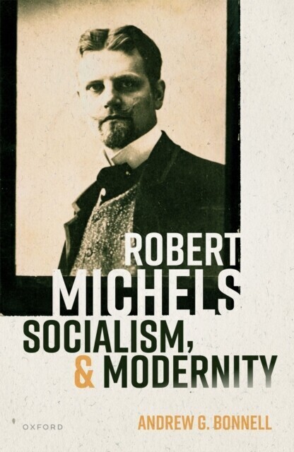 Robert Michels, Socialism, and Modernity main product photo