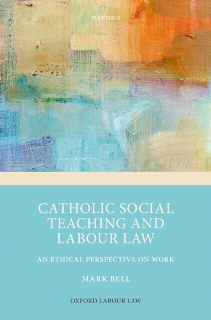 Catholic Social Teaching and Labour Law main product photo