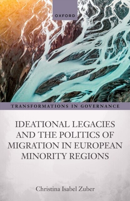 Ideational Legacies and the Politics of Migration in European Minority Regions main product photo