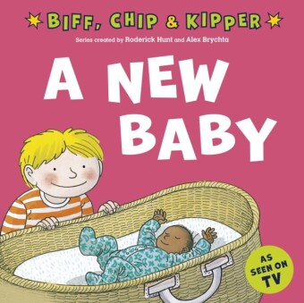New Baby! (First Experiences with Biff, Chip & Kipper)