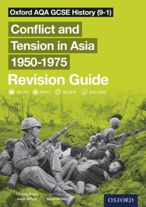 Oxford AQA GCSE History (9-1): Conflict and Tension in Asia 19501975 Revision Guide