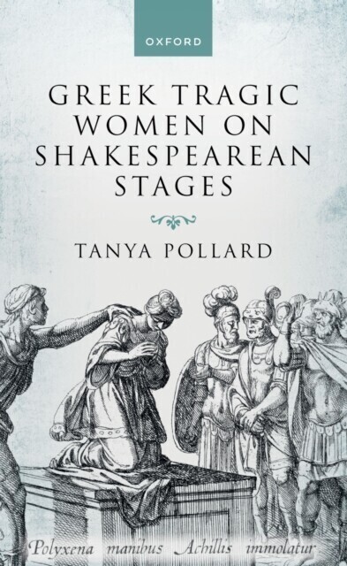 Greek Tragic Women on Shakespearean Stages main product photo