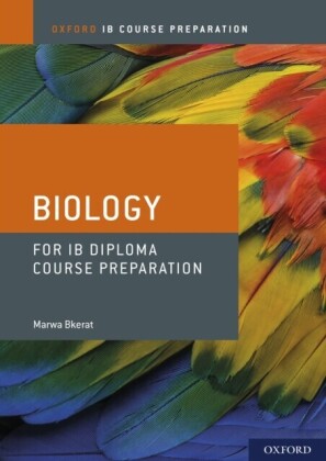 Oxford IB Course Preparation: Biology for IB Diploma Course Preparation