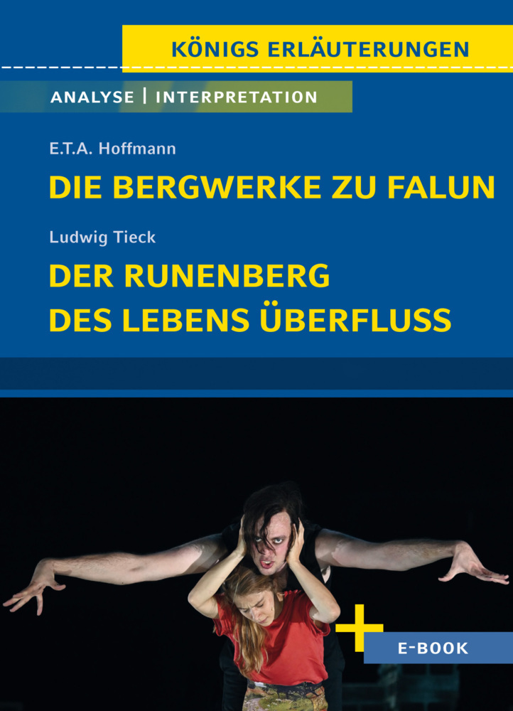 Die Bergwerke zu Falun von E.T.A. Hoffmann, Der Runenberg, Des Lebens Überfluss von Ludwig Tieck - Textanalyse und Interpretation main product photo