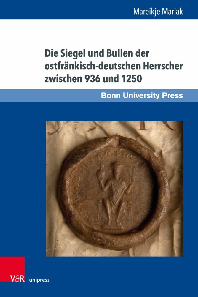 Die Siegel und Bullen der ostfränkisch-deutschen Herrscher zwischen 936 und 1250 main product photo