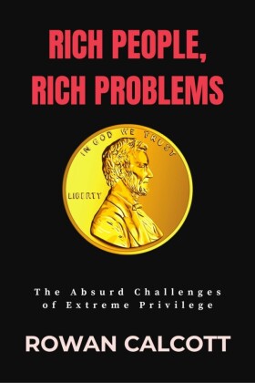 Rich People, Rich Problems