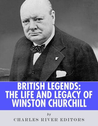 The Life and Legacy of Winston Churchill