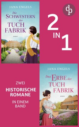 Die Schwestern der Tuchfabrik & Das Erbe der Tuchfabrik