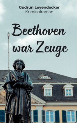 Beethoven war Zeuge