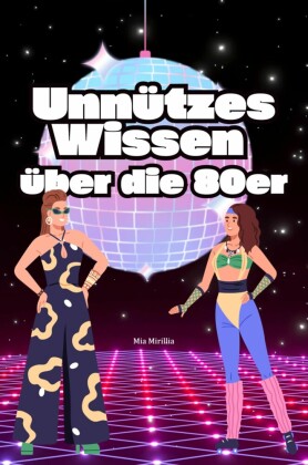 Unnützes Wissen über die 80er