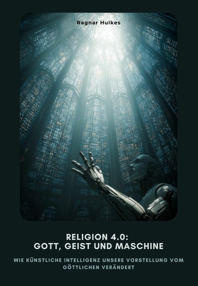 Religion 4.0: Gott, Geist und Maschine main product photo