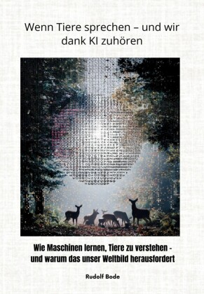 Wenn Tiere sprechen - und wir dank KI zuhören