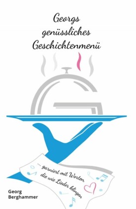 Georgs genüssliches Geschichtenmenü