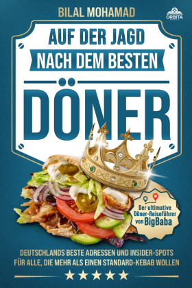 Auf der Jagd nach dem besten Döner - Der ultimative Döner-Reiseführer von BigBaba