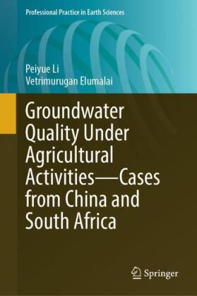 Groundwater Quality under Agricultural Activities - Cases from China and South Africa