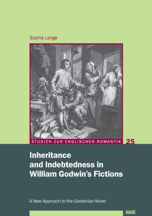 Inheritance and Indebtedness in William Godwin's Fictions