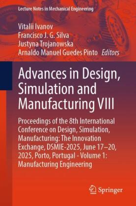 Advances in Design, Simulation and Manufacturing VIII