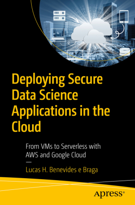 Deploying Secure Data Science Applications in the Cloud