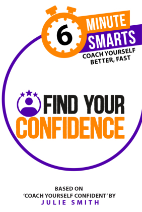 6-Minute Smarts: Find Your Confidence