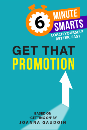 6-Minute Smarts: Get That Promotion