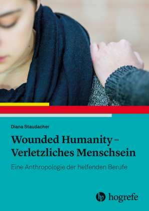 Wounded Humanity - Verletzliches Menschsein