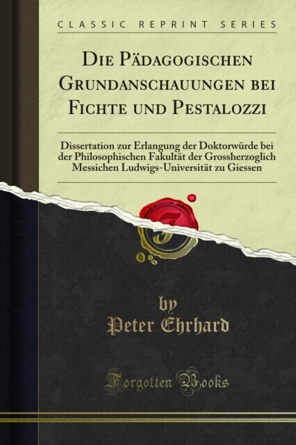 Die Pädagogischen Grundanschauungen bei Fichte und Pestalozzi main product photo