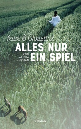 Felix & Christine Bd. 1