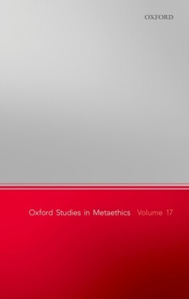 Oxford Studies in Metaethics, Volume 17