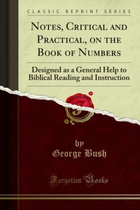 Notes, Critical and Practical, on the Book of Numbers