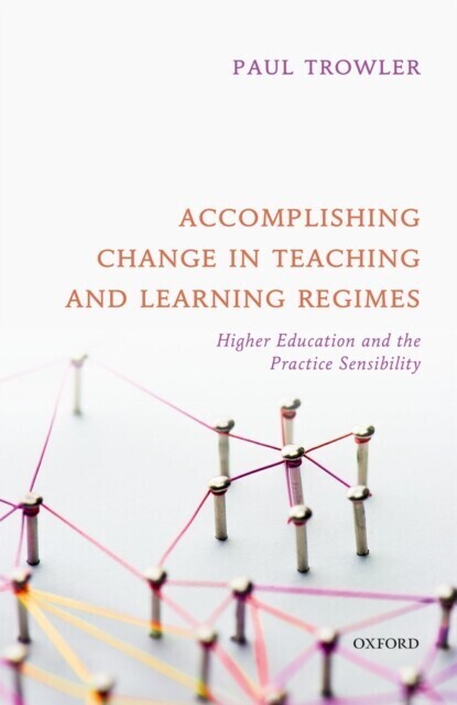 Accomplishing Change in Teaching and Learning Regimes main product photo